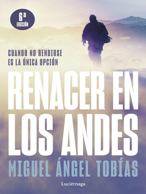 Title details for Renacer en los Andes (NP) by Miguel Ángel Tobías - Available